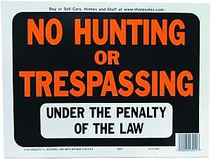 SIGN NO HUNTING/TRESPASSING   