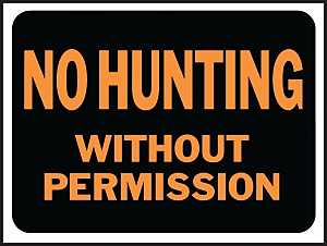 SIGN NO HUNTING W/O PERMISSION