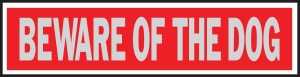 SIGN BEWARE OF DOG 2X8IN ALUM 