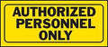 SIGN AUTHORIZED PERSONNEL ONLY