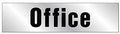 SIGN VINYL SLVR OFFICE 2INX8IN