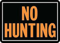 SIGN NO HUNTING 10X14IN ALUM  