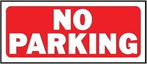 SIGN NO PARKING 6X14IN PLASTIC